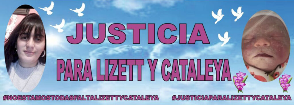 La imagen muestra un lienzo de justicia para Lizett y Cataleya. En el lado izquierdo hay una foto de Lizett, y en el lado derecho una foto de una bebé fallecida, Cataleya. En el centro de la imagen, sobre un fondo de cielo azul con nubes y palomas blancas, está el texto grande en color rosa: "JUSTICIA PARA LIZETT Y CATALEYA". Abajo hay dos hashtags en color morado: #NOESTAMOSTODASFALTALIZETTYCATALEYA y #JUSTICIAPARALIZETTYCATALEYA.